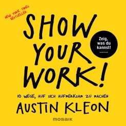 Show Your Work von Austin Kleon